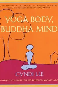 Yoga Body, Buddha Mind