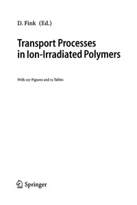 Transport Processes in Ion-Irradiated Polymers