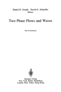 Two Phase Flows and Waves