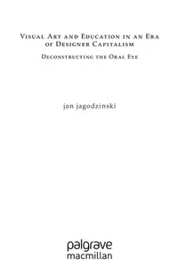 Visual art and education in an era of designer capItalism