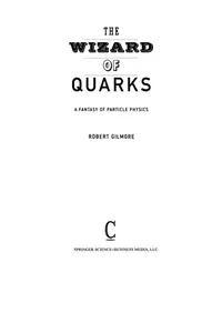 The Wizard of Quarks