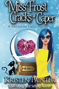 Miss Frost Cracks A Caper (Jayne Frost) (Volume 4)