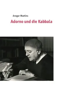 Adorno und die Kabbala