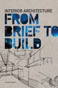 Interior Architecture: From Brief to Build