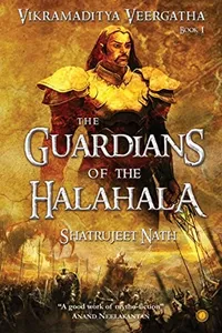 The Vikramaditya Trilogy Book 1/The Guardians of the Halahala