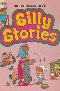 Richard Scarry's Silly Stories