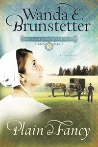 Plain and Fancy (Brides of Lancaster County #3)