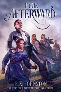 Cover of The Afterward by E. K. Johnston