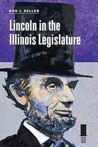 Lincoln in the Illinois Legislature
