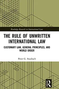 The Rule of Unwritten International Law