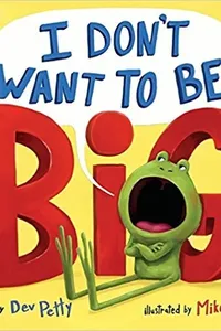 I don't want to be big