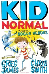 Kid Normal and the Rogue Heroes
