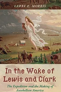 In the Wake of Lewis and Clark
