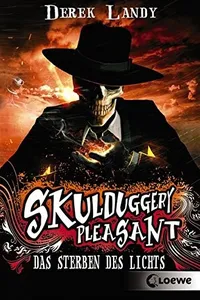 Cover of Skulduggery Pleasant 09. Das Sterben des Lichts by Derek Landy