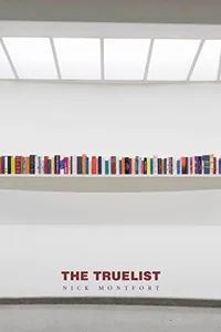 Cover of The Truelist by Nick Montfort