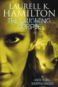 The Laughing Corpse (Anita Blake Vampire Hunter)