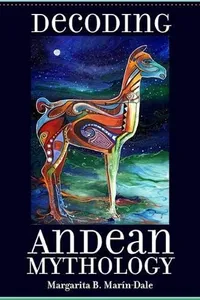Decoding Andean Mythology