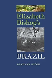 Elizabeth Bishop's Brazil