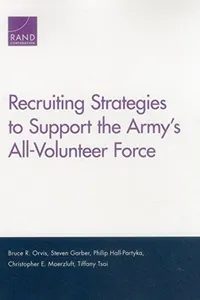 Recruiting Strategies to Support the Army's All-Volunteer Force