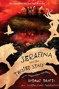 Serafina and the Twisted Staff
