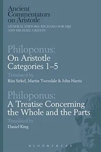 Philoponus : On Aristotle Categories 1-5 with Philoponus