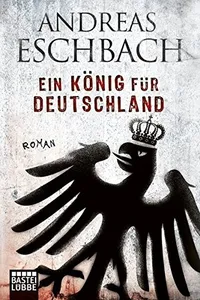 Cover of Ein König für Deutschland by Andreas Eschbach