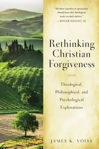 Rethinking Christian Forgiveness
