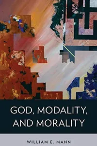 God, Modality, and Morality