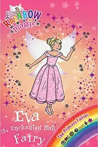 Cover of Eva the Enchanted Ball Fairy by Daisy Meadows