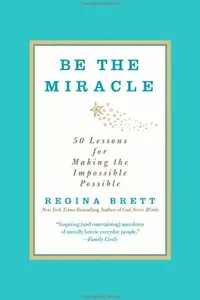 Capa de Be the miracle por Regina Brett
