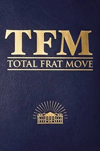 Total Frat Move