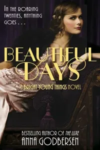 Beautiful Days (Bright Young Things Series, Book 2)