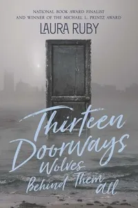 Capa de Thirteen Doorways, Wolves Behind Them All por Laura Ruby