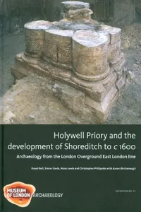 Holywell Priory and the Development of Shoreditch to c 1600