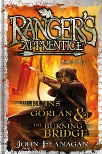 The Ruins of Gorlan / The Burning Bridge (Ranger's Apprentice #1-2)