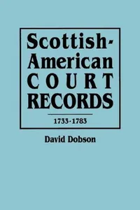 Scottish-American court records, 1733-1783