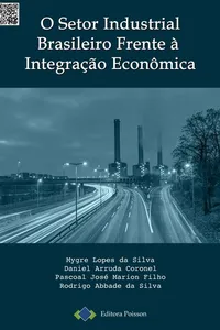 O setor industrial brasileiro frente à integração econômica