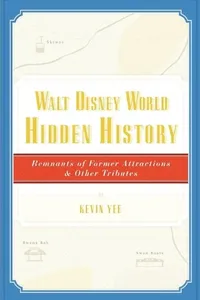 Walt Disney World Hidden History
