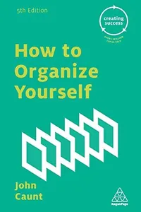 How to Organize Yourself
