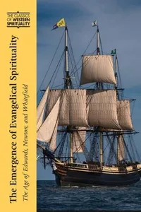 Emergence of Evangelical Spirituality, The