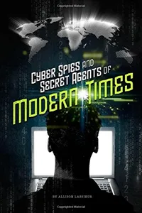 Cyber spies and secret agents of modern times