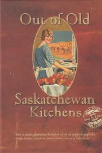 Out of Old Saskatchewan Kitchens