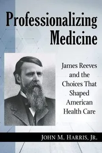 Professionalizing Medicine