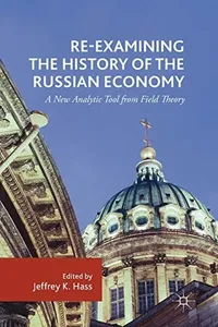 Re-Examining the History of the Russian Economy