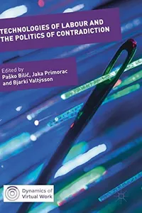 Technologies of Labour and the Politics of Contradiction