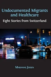 Undocumented Migrants and Healthcare