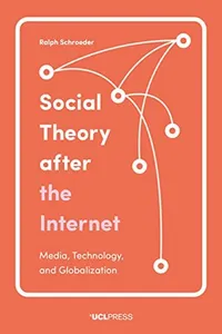 Social Theory After the Internet