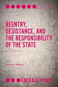 Reentry, Desistance, and the Responsibility of the State
