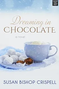 Dreaming in chocolate