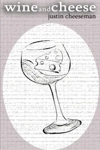 Wine and Cheese